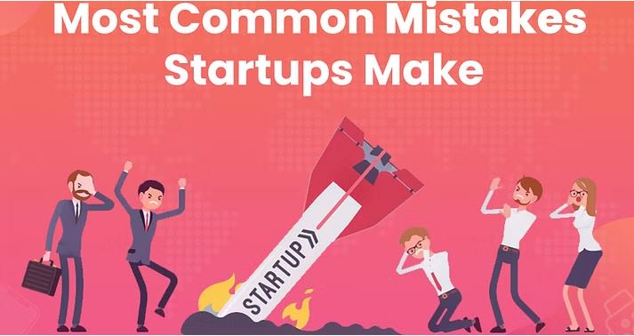 most common mistakes startups make